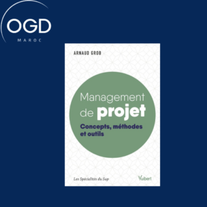 MANAGEMENT DE PROJET - CONCEPTS, METHODES ET OUTILS