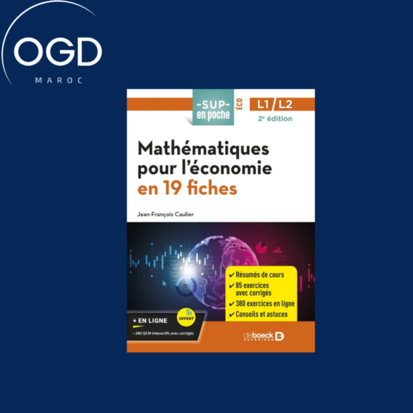 MATHEMATIQUES POUR L ECONOMIE EN 19 FICHES - POUR PREPA, LICENCES 1 ET 2