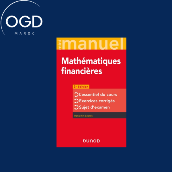 MINI-MANUEL - MATHEMATIQUES FINANCIERES - 3E ED - L'ESSENTIEL DU COURS - EXERCICES CORRIGES - SUJET