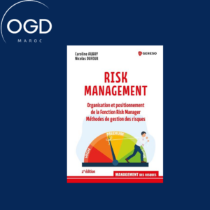 RISK MANAGEMENT - ORGANISATION ET POSITIONNEMENT DE LA FONCTION RISK MANAGER - METHODES DE GESTION