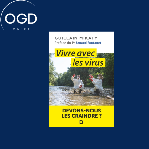 VIVRE AVEC LES VIRUS - DEVONS-NOUS LES CRAINDRE