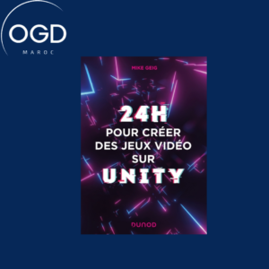 24 HEURES POUR CREER DES JEUX VIDEO SUR UNITY