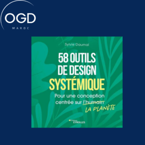 58 OUTILS DE DESIGN SYSTEMIQUE - POUR UNE CONCEPTION CENTREE SUR LA PLANETE