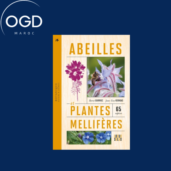 ABEILLES ET PLANTES MELLIFERES. HISTOIRES ET LEGENDES - 65 ESPECES