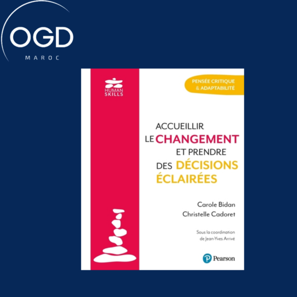 ACCUEILLIR LE CHANGEMENT ET PRENDRE DES DECISIONS ECLAIREES - ADAPTABILITE & PENSEE CRITIQUE