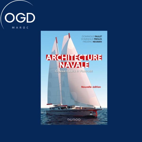 ARCHITECTURE NAVALE - 2E ED. - CONNAISSANCE ET PRATIQUE