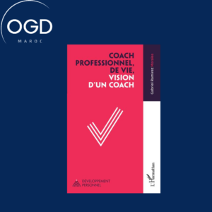 COACH PROFESSIONNEL, DE VIE, VISION D'UN COACH