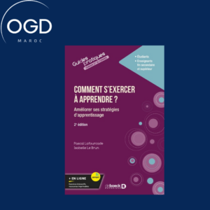 COMMENT S'EXERCER A APPRENDRE - AMELIORER SES PRATIQUES D'APPRENTISSAGE DANS LE SUPERIEUR