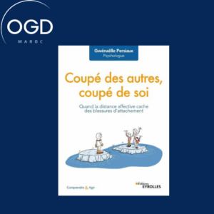 COUPE DES AUTRES, COUPE DE SOI - QUAND LA DISTANCE AFFECTIVE CACHE DES BLESSURES D'ATTACHEMENT