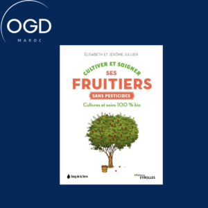 CULTIVER ET SOIGNER SES FRUITIERS SANS PESTICIDES