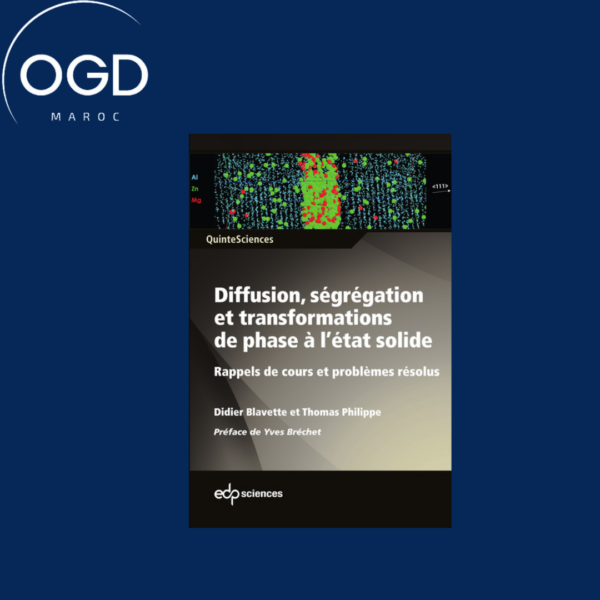 DIFFUSION, SEGREGATION ET TRANSFORMATIONS DE PHASE A L'ETAT SOLIDE - RAPPELS DE COURS ET PROBLEMES R