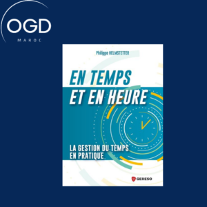 EN TEMPS ET EN HEURE - LA GESTION DU TEMPS EN PRATIQUE