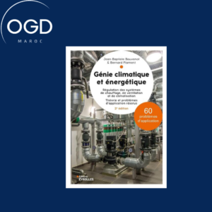 GENIE CLIMATIQUE ET ENERGETIQUE - 2E EDITION - REGULATION DES SYSTEMES DE CHAUFFAGE, DE VENTILATION