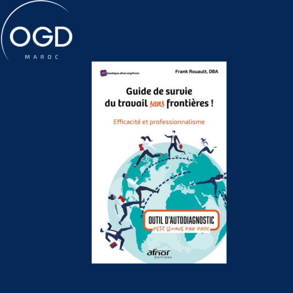 GUIDE DE SURVIE DU TRAVAIL SANS FRONTIERES ! - EFFICACITE ET PROFESSIONNALISME - OUTIL D'AUTODIAGNOS