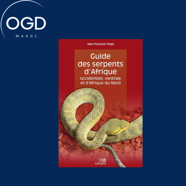 GUIDE DES SERPENTS D'AFRIQUE OCCIDENTALE, CENTRALE ET D'AFRIQUE DU NORD