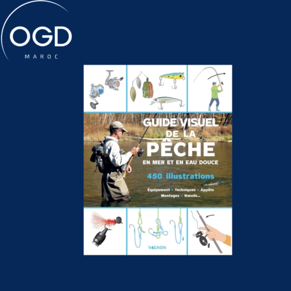 GUIDE VISUEL DE LA PECHE EN EAU DOUCE ET EN MER