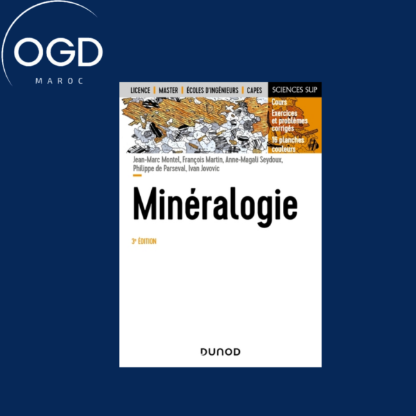 GUIDES GEOLOGIQUES - T01 - MINERALOGIE - 3E ED. - COURS ET EXERCICES CORRIGES