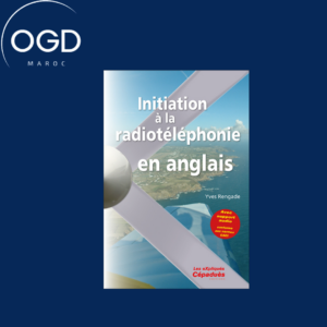 INITIATION A LA RADIOTELEPHONIE EN ANGLAIS (AVEC SUPPORT AUDIO)