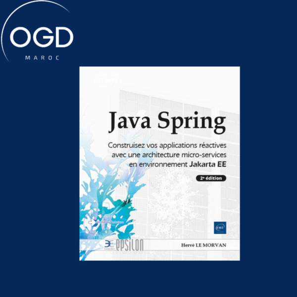 JAVA SPRING - CONSTRUISEZ VOS APPLICATIONS REACTIVES AVEC UNE ARCHITECTURE MICRO-SERVICES EN ENVIRON