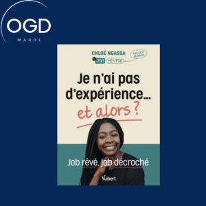 JE N'AI PAS D'EXPERIENCE ET ALORS - JOB REVE, JOB DECROCHE