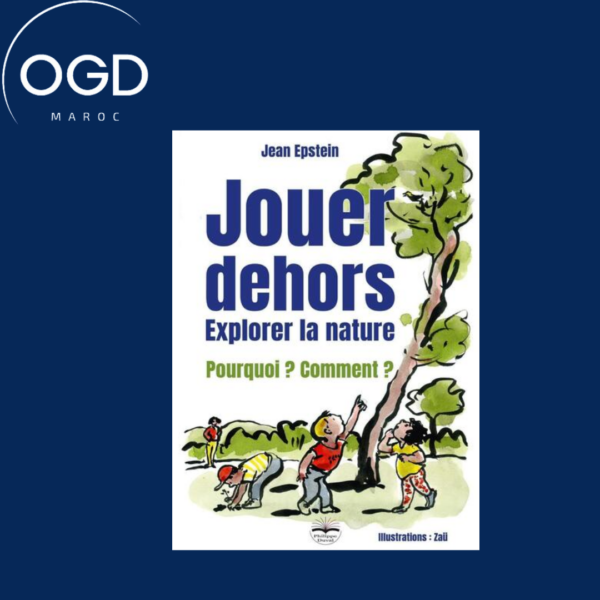 JOUER DEHORS - EXPLORER LA NATURE