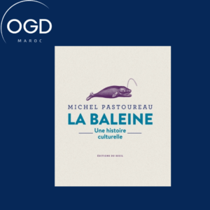 LA BALEINE - UNE HISTOIRE CULTURELLE