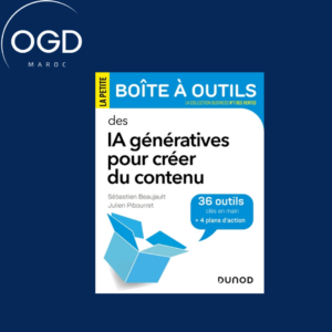 LA PETITE BOITE A OUTILS DES IA GENERATIVES POUR CREER DU CONTENU - 36 OUTILS ET 4 PLANS D'ACTION