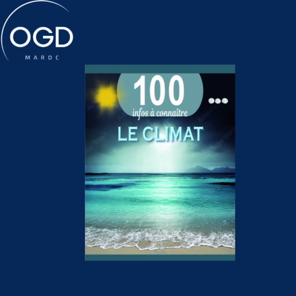 LE CLIMAT - 100 INFOS A CONNAITRE