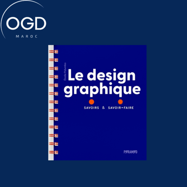 LE DESIGN GRAPHIQUE - SAVOIRS ET SAVOIR-FAIRE