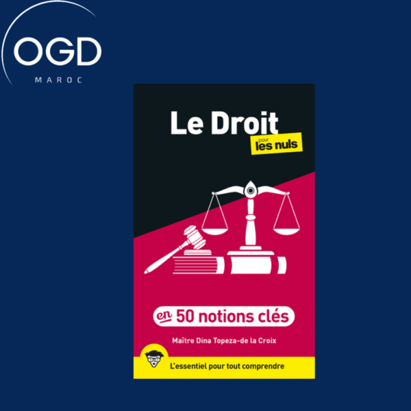 LE DROIT POUR LES NULS EN 50 NOTIONS CLES, 3E ED