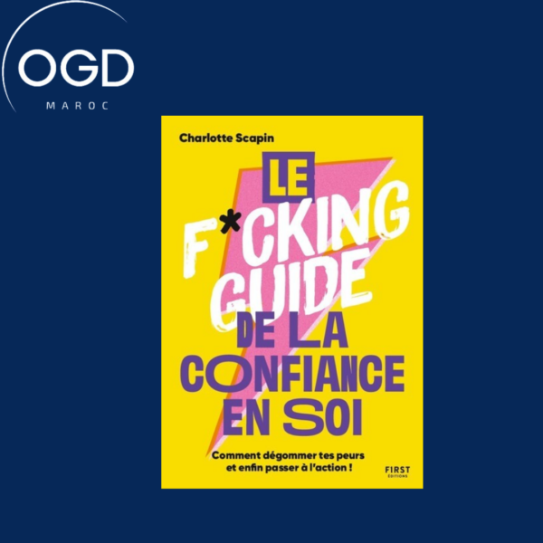 LE FCKING GUIDE DE LA CONFIANCE EN SOI