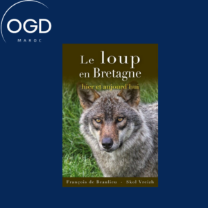 LE LOUP EN BRETAGNE - HIER ET AUJOURD'HUI