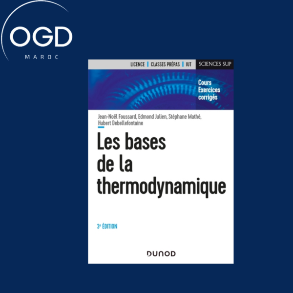 LES BASES DE LA THERMODYNAMIQUE - 3E ED. - COURS ET EXERCICES CORRIGES