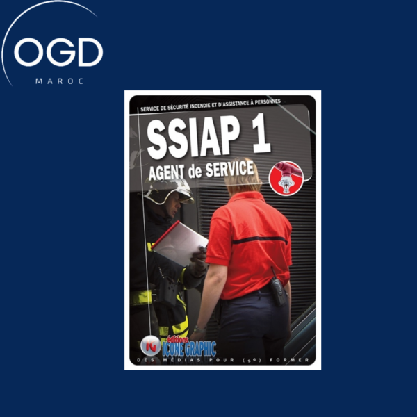 LIVRE SSIAP1 - SERVICE DE SECURITE INCENDIE ET D'ASSISTANCE A PERSONNES - AGENT DE SERVICE