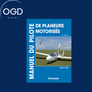 MANUEL DU PILOTE DE PLANEURS MOTORISES - MOTOPLANEURS 3E EDITION