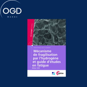 MECANISME DE FRAGILISATION PAR L'HYDROGENE ET GUIDE D'ETUDES EN FATIGUE