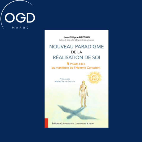 NOUVEAU PARADIGME DE LA REALISATION DE SOI - 9 POINTS-CLES DU MANIFESTE DE L'HOMME CONSCIENT