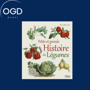 PETITE ET GRANDE HISTOIRE DES LEGUMES