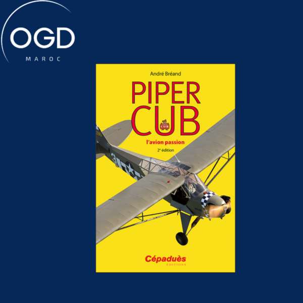 PIPER CUB, L'AVION PASSION 2E EDITION