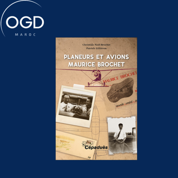 PLANEURS ET AVIONS MAURICE BROCHET 2E EDITION