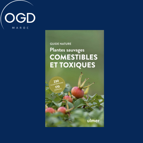 PLANTES SAUVAGES COMESTIBLES ET TOXIQUES