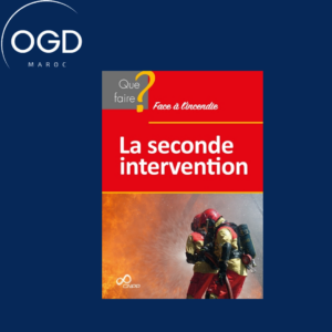 QUE FAIRE FACE A L'INCENDIE LA SECONDE INTERVENTION