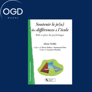 SOUTENIR LE JE(U) DES DIFFERENCES A L'ECOLE - ROLE ET PLACE DU PSYCHOLOGUE