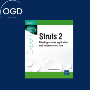 STRUTS 2 - DEVELOPPEZ VOTRE APPLICATION WEB MODERNE AVEC JAVA