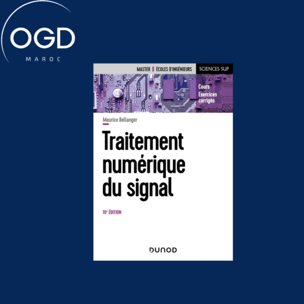 TRAITEMENT NUMERIQUE DU SIGNAL - 10E ED.