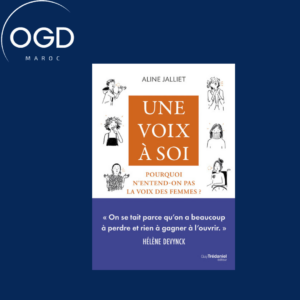 UNE VOIX A SOI - POURQUOI N'ENTEND-ON PAS LA VOIX DES FEMMES