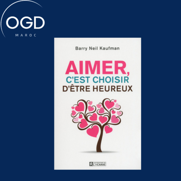 AIMER, C'EST CHOISIR D'ETRE HEUREUX