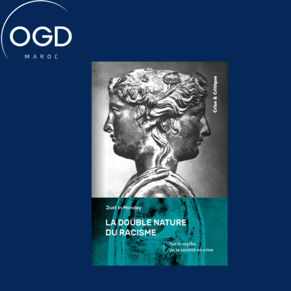 LA DOUBLE NATURE DU RACISME - SUR LE MYTHE DE LA SOCIETE CAPITALISTE EN CRISE