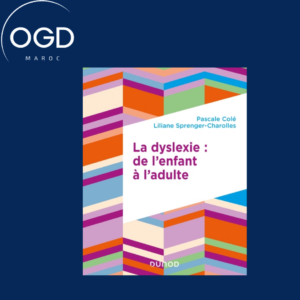 LA DYSLEXIE DE L'ENFANT A L'ADULTE