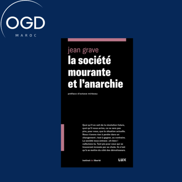 LA SOCIETE MOURANTE ET L'ANARCHIE